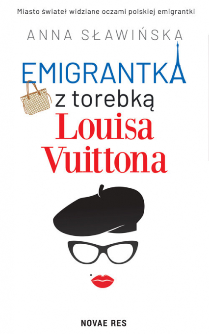Emigrantka z torebką Louisa Vuittona - Anna Sławińska | okładka