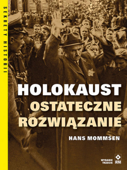 Holokaust Ostateczne rozwiązanie - Hans Mommsen | okładka