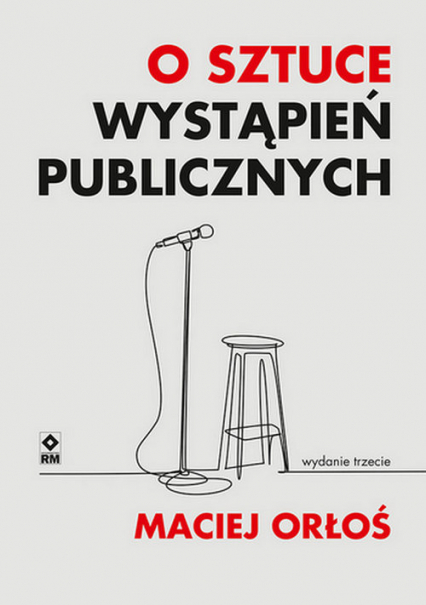 O sztuce wystąpień publicznych - Maciej Orłoś | okładka