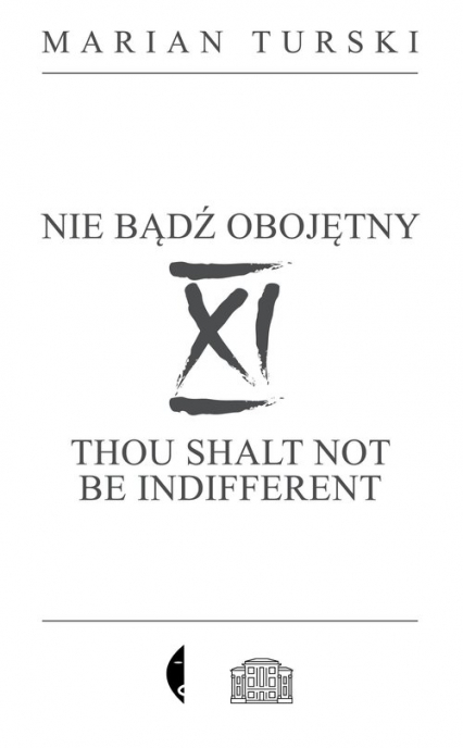 XI Nie bądź obojętny XI Thou shalt not be indifferent - Marian Turski | okładka