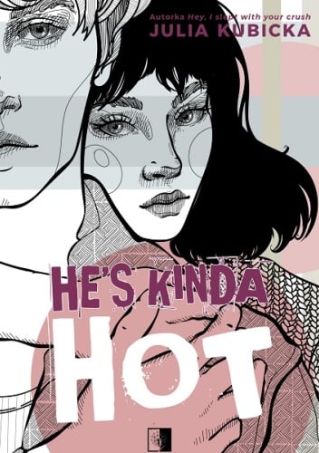 He's Kinda Hot - Julia Kubicka | okładka