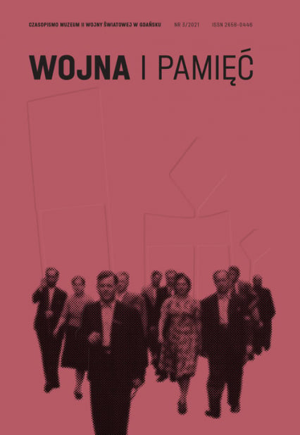 Wojna i Pamięć nr 3 Czasopismo Muzeum II Wojny Światowej w Gdańsku -  | okładka