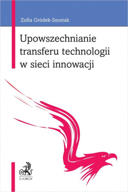 Upowszechnianie transferu technologii w sieci innowacji - Gródek-Szostak Zofia | okładka
