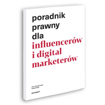 Poradnik prawny dla influencerów i digital marketerów - Kantorowski Piotr, Głąb Paweł | okładka