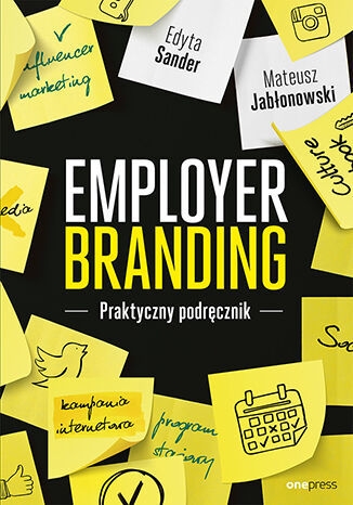 Employer branding. Praktyczny podręcznik - Edyta Sander, Mateusz Jabłonowski | okładka