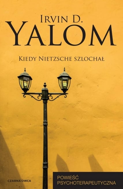 Kiedy Nietzsche szlochał
 - Irvin D. Yalom | okładka