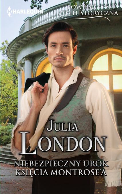 Niebezpieczny urok księcia Montrose'a - Julia London | okładka