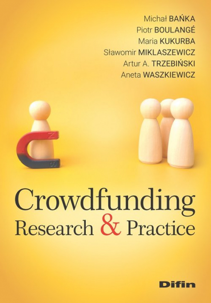 Crowdfunding Research & Practice - Bańka Michał, Boulangé Piotr, Kukurba Maria, Miklaszewicz Sławomir, Waszkiewicz | okładka