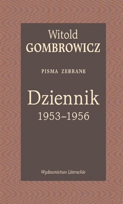 Dziennik 1953-1956 Pisma zebrane - Witold Gombrowicz | okładka