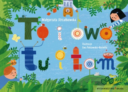 To i owo tu i tam. Pierwsza książka małego dziecka - Małgorzata Strzałkowska | okładka