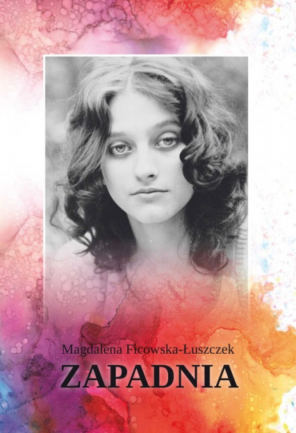 Zapadnia - Magdalena Ficowska-Łuszczek | okładka