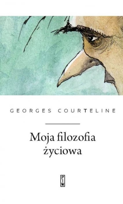Moja filozofia życiowa - Georges Courteline | okładka