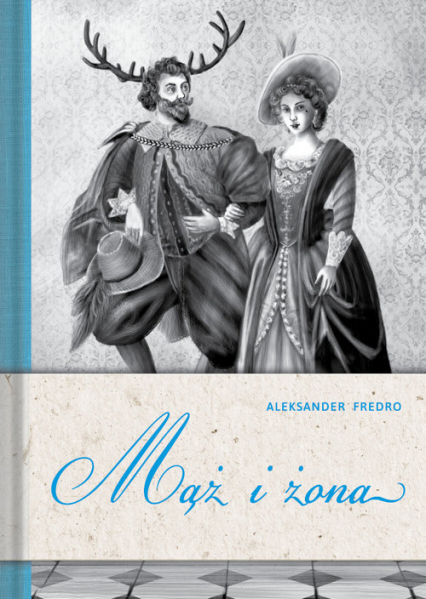 Mąż i żona - Aleksander Fredro | okładka