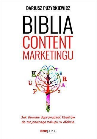 Biblia content marketingu - Dariusz Puzyrkiewicz | okładka