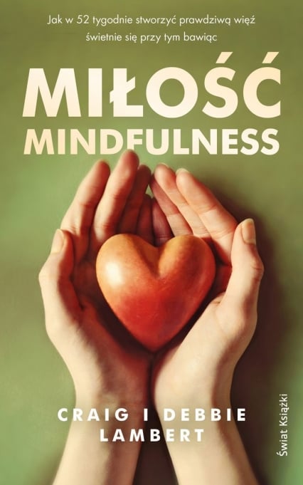 Miłość mindfulness - Craig Lambert, Debbie Lambert | okładka