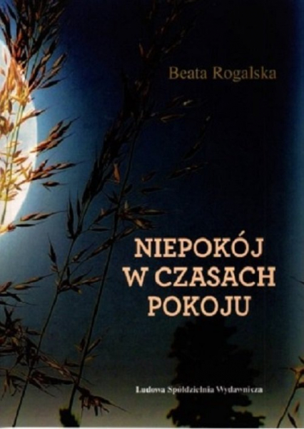 Niepokój w czasach pokoju - Beata Rogalska | okładka