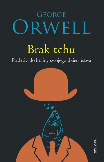 Brak tchu Podróż do krainy swojego dzieciństwa - George  Orwell, George Orwell | okładka