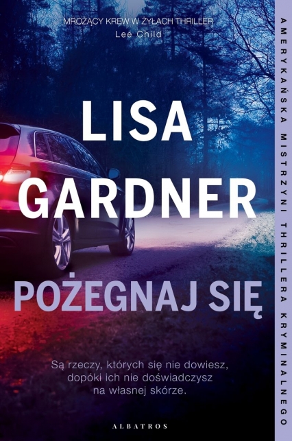 Pożegnaj się - Lisa Gardner | okładka