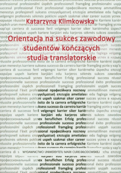Orientacja na sukces zawodowy studentów kończących studia translatorskie - Katarzyna Klimkowska | okładka