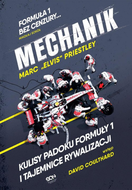 Mechanik Kulisy padoku F1 i tajemnice rywalizacji - Marc Priestley | okładka