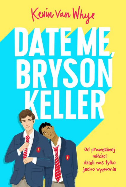 Date me, Bryson Keller - Kevin Whye | okładka