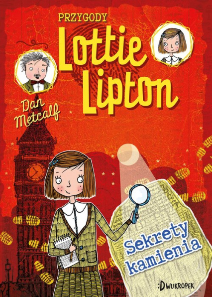 Sekrety kamienia Przygody Lottie Lipton Tom 2 - Dan Metcalf | okładka