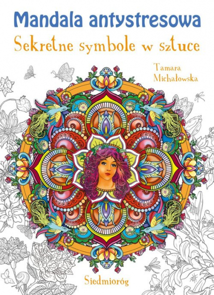Mandala antystresowa Sekretne symbole w sztuce - Tamara Michałowska | okładka