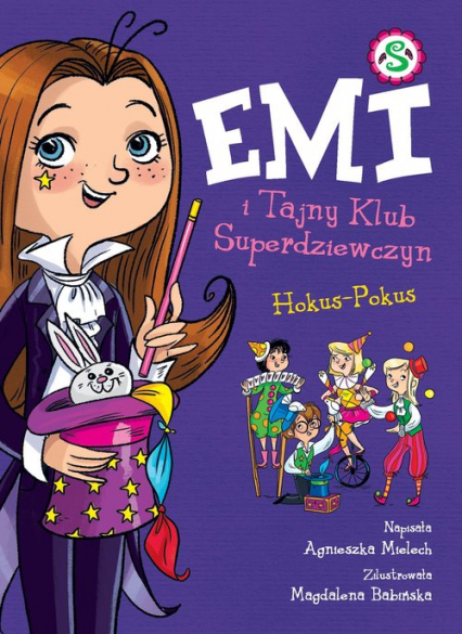 Emi i Tajny Klub Superdziewczyn Hokus - Pokus Tom 9 - Agnieszka Mielech | okładka