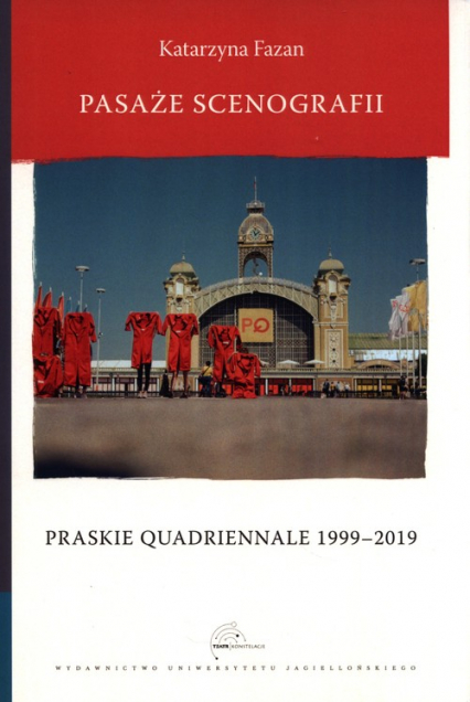 Pasaże scenografii Praskie Quadriennale 1999-2019 - Katarzyna Fazan | okładka