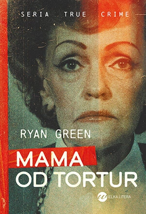 Mama od tortur
 - Ryan Green | okładka