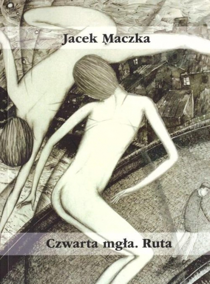 Czwarta mgła Ruta - Jacek Mączka | okładka