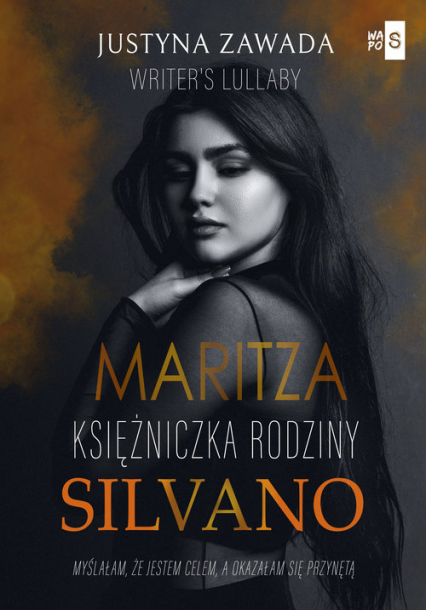 Maritza Księżniczka rodziny Silvano - Writer's Lullaby, Zawada Justyna | okładka