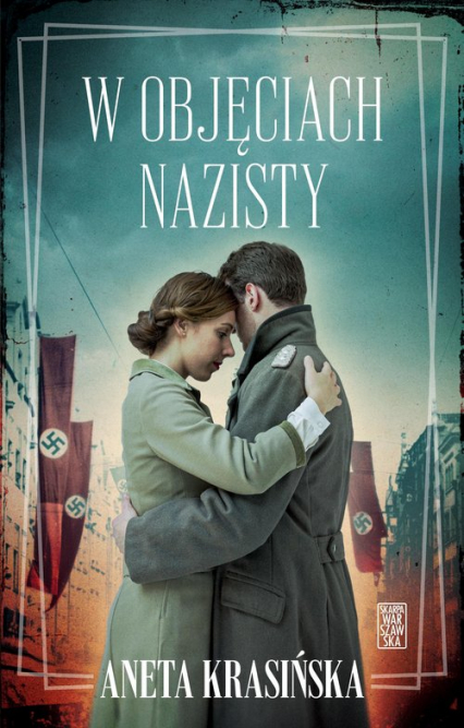 W objęciach nazisty - Aneta Krasińska | okładka