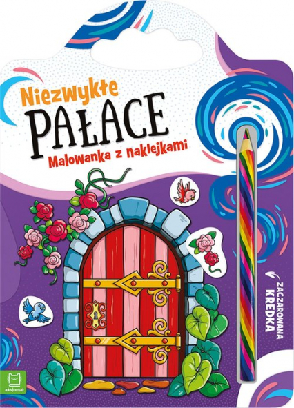 Niezwykłe pałace Malowanka z naklejkami Zaczarowana kredka - Anna Podgórska | okładka