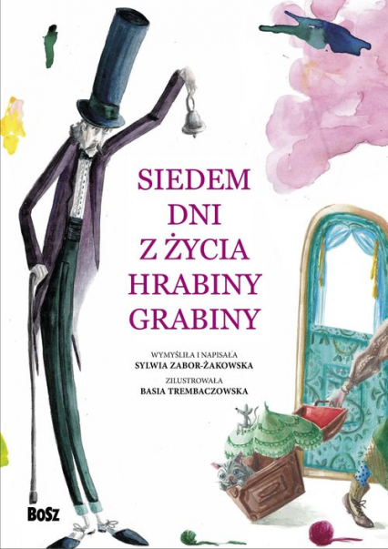 Siedem dni z życia Hrabiny Grabiny - Sylwia Zabor-Żakowska | okładka