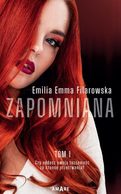 Zapomniana Tom 1 - Filarowska Emilia Emma | okładka