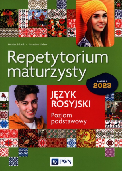 Repetytorium maturzysty Język rosyjski poziom podstawowy Matura 2023 - Galant Swietłana, Zdunik  Monika | okładka