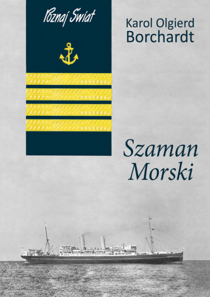 Szaman Morski - Karol Olgierd Borchardt | okładka