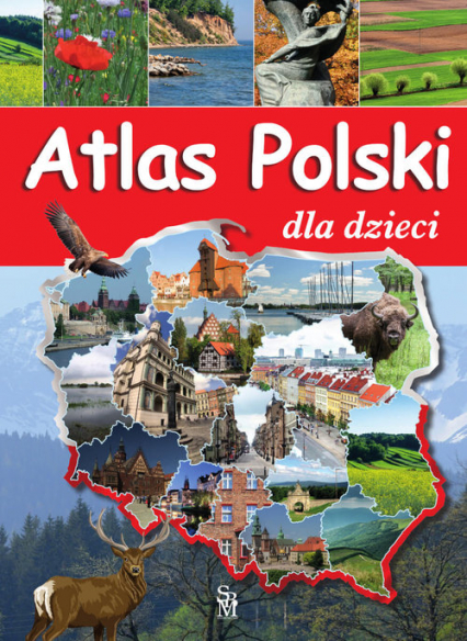 Atlas Polski dla dzieci - Karolina Wolszczak | okładka