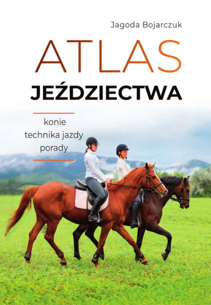 Atlas jeździectwa - Jagoda Bojarczuk | okładka