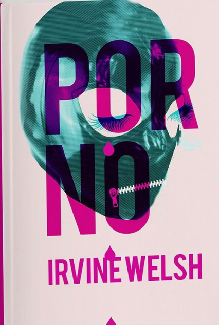Porno - Irvine Welsh | okładka