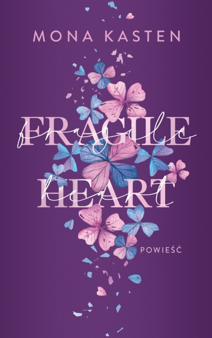 Fragile Heart - Mona Kasten | okładka