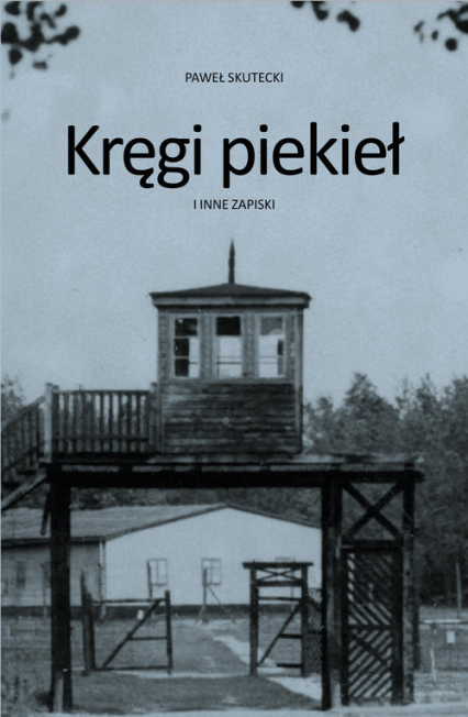 Kręgi piekieł i inne zapiski - Paweł Skutecki | okładka