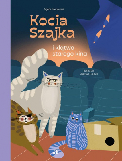 Kocia Szajka i klątwa starego kina - Agata Romaniuk | okładka