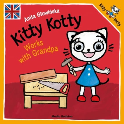 Kitty Kotty works with Grandpa - Anita Głowińska | okładka