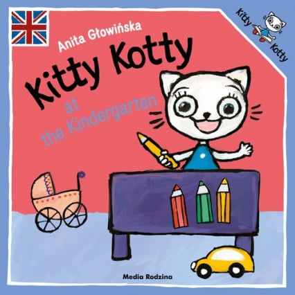 Kitty Kotty at the Kindergarten - Anita Głowińska | okładka