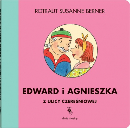 Edward i Agnieszka z ulicy Czereśniowej - Susanne  Berner Rotraut | okładka