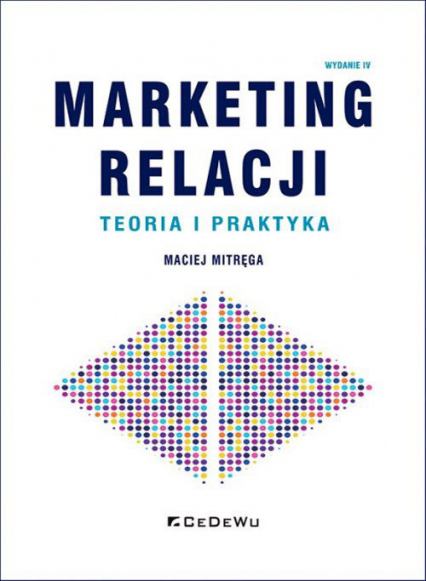 Marketing relacji Teoria i praktyka - Maciej Mitręga | okładka