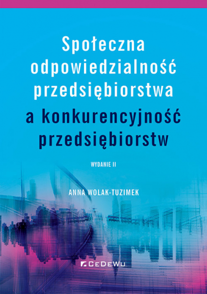 Społeczna odpowiedzialność przedsiębiorstwa a konkurencyjność przedsiębiorstw - Anna Wolak-Tuzimek | okładka