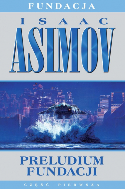Preludium Fundacji - Isaac Asimov | okładka